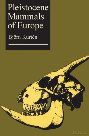 Pleistocene Mammals of Europe - Bjorn Kurten [KSIĄŻKA]