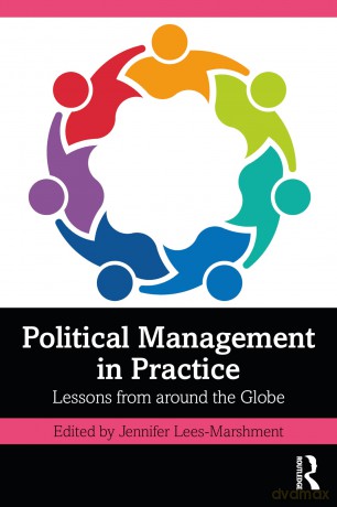Political Management in Practice: Lessons from around the Globe - Jenn Lees-Marshment [KSIĄŻKA]