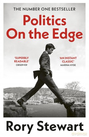 Politics On the Edge: The instant #1 Sunday Times bestseller from the host of hit podcast The Rest Is Politics - Rory Stewart [KSIĄŻKA]