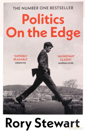 Politics On the Edge: The instant #1 Sunday Times bestseller from the host of hit podcast The Rest Is Politics - Rory Stewart [KSIĄŻKA]