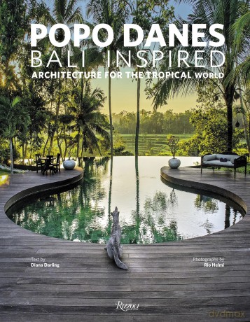 Popo Danes: Bali Inspiration: Architecture for the Tropical World - Diana Darling [KSIĄŻKA]