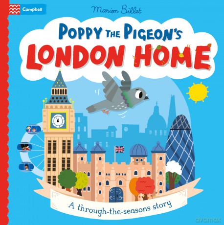 Poppy the Pigeon's London Home: A through-the-seasons story (Campbell London) - Marion Billet [KSIĄŻKA]