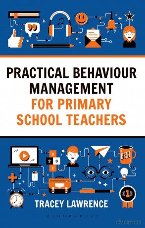 Practical Behaviour Management for Primary School Teachers - Tracey Lawrence [KSIĄŻKA]