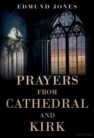 Prayers from Cathedral and Kirk - Edmund Jones [KSIĄŻKA]