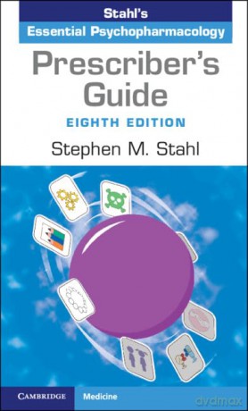 Prescriber's Guide: Stahl's Essential Psychopharmacology - Stephen M. Stahl [KSIĄŻKA]