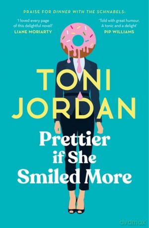 Prettier if She Smiled More - Toni Jordan [KSIĄŻKA]