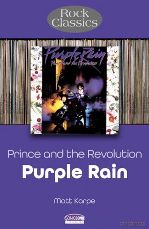 Prince and the Revolution: Purple Rain - Rock Classics - Matt Karpe [KSIĄŻKA]