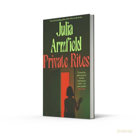 Private Rites: The thrilling new 2024 novel from the author of Our Wives Under the Sea - Julia Armfield [KSIĄŻKA]