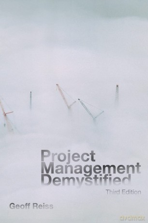 Project Management Demystified - Geoff Reiss [KSIĄŻKA]