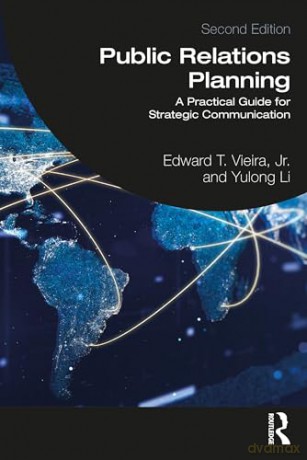 Public Relations Planning: A Practical Guide for Strategic Communication - Jr., Edward Vieira [KSIĄŻKA]