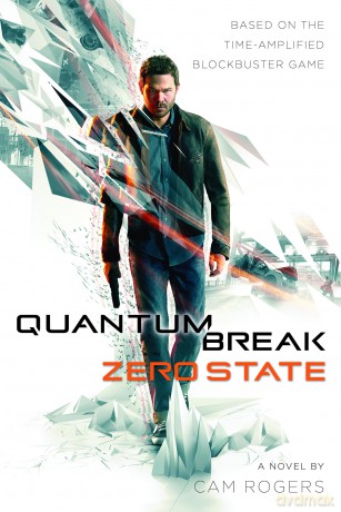 Quantum Break: Zero State - Cam Rogers [KSIĄŻKA]