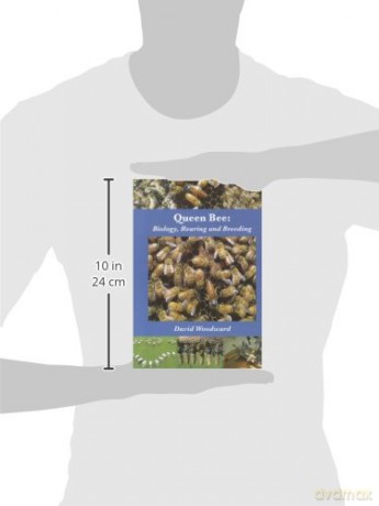 Queen Bee: Biology, Rearing and Breeding - David Woodward [KSIĄŻKA]