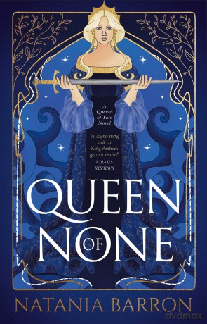 Queen of None: Volume 1 (The Queens of Fate Trilogy) - Natania Barron [KSIĄŻKA]