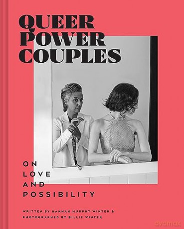 Queer Power Couples: On Love and Possibility - Hannah Murphy [KSIĄŻKA]