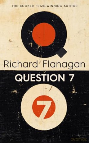 Question 7: The astonishing new literary memoir from the Booker-Prize winning author - Richard Flanagan [KSIĄŻKA]