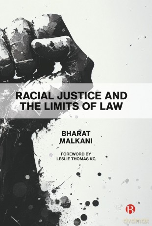 Racial Justice and the Limits of Law - Bharat Malkani [KSIĄŻKA]