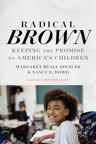 Radical Brown: Keeping the Promise to America's Children (Race and Education) [KSIĄŻKA]