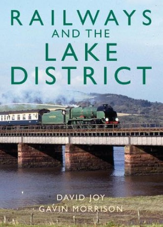 Railways and the Lake District - David Joy [KSIĄŻKA]