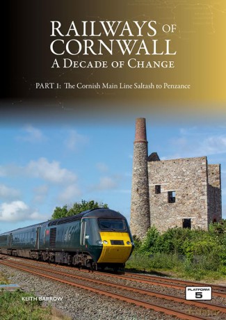 Railways of Cornwall: A Decade of Change Part 1: The Cornish Main Line: Saltash to Penzance - Keith Barrow [KSIĄŻKA]