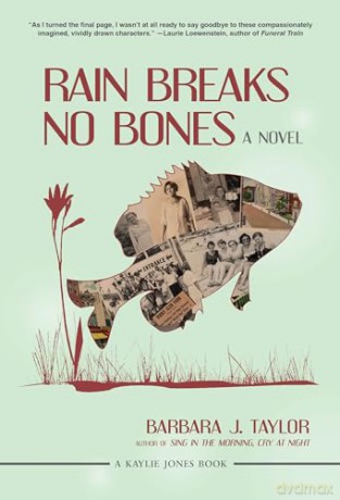 Rain Breaks No Bones: A Novel - Barbara J. Taylor [KSIĄŻKA]