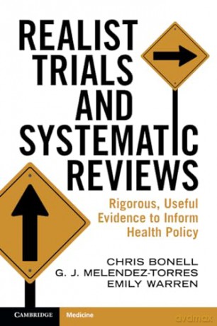 Realist Trials and Systematic Reviews: Rigorous, Useful Evidence to Inform Health Policy - Bonell Chris [KSIĄŻKA]