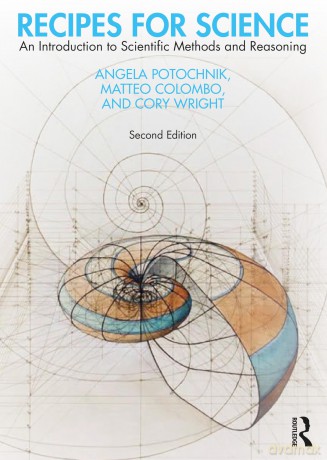 Recipes for Science: An Introduction to Scientific Methods and Reasoning - Angela Potochnik [KSIĄŻKA]