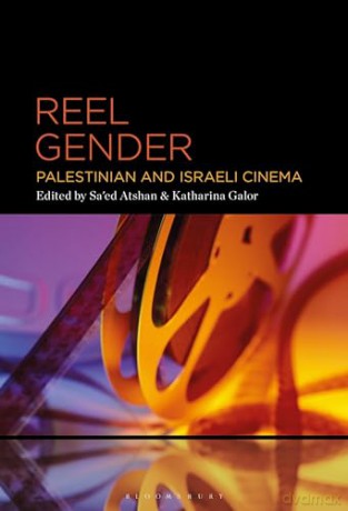 Reel Gender: Palestinian and Israeli Cinema - Atshan Sa [KSIĄŻKA]