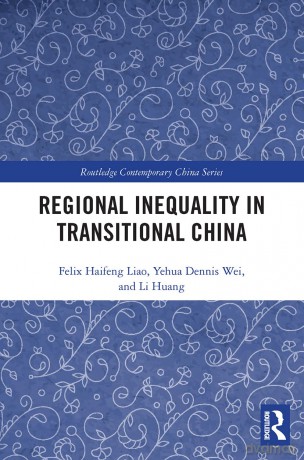 Regional Inequality in Transitional China (Routledge Contemporary China Series) - Felix Haifeng Liao [KSIĄŻKA]
