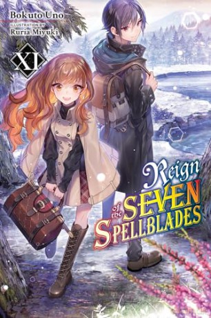 Reign of the Seven Spellblades, Vol. 11 (light novel): Volume 11 (REIGN OF SEVEN SPELLBLADES LIGHT NOVEL SC) - Bokuto Uno [KSIĄŻKA]