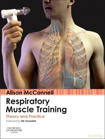 Respiratory Muscle Training: Theory and Practice - Alison Mcconnell [KSIĄŻKA]