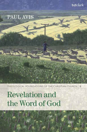 Revelation and the Word of God: Theological Foundations of the Christian Church - Volume 2 - Paul Avis [KSIĄŻKA]