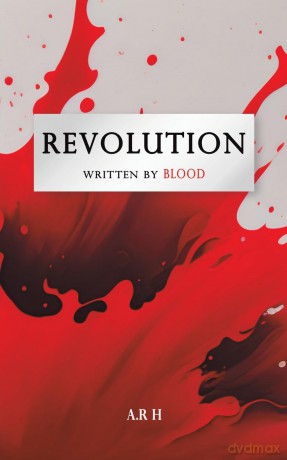 Revolution: Written by Blood - A.R H [KSIĄŻKA]
