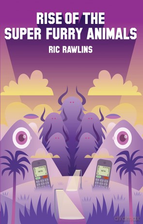 Rise of The Super Furry Animals - Ric Rawlins [KSIĄŻKA]