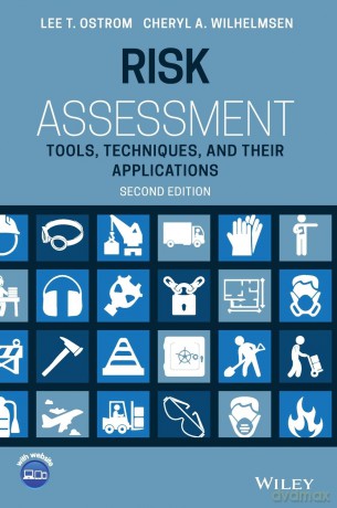 Risk Assessment: Tools, Techniques, and Their Applications - Lee T. Ostrom [KSIĄŻKA]