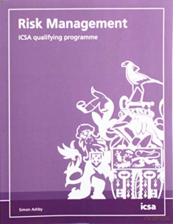 Risk Management: ICSA qualifying programme: Qualifying programme study text [KSIĄŻKA]
