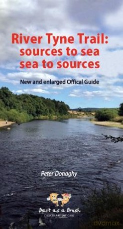 River Tyne Trail sources to the sea, sea to sources: sources to sea, sea to sources [KSIĄŻKA]