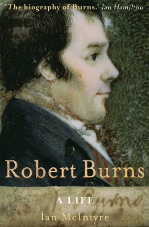 Robert Burns: A Life - Ian Mcintyre [KSIĄŻKA]