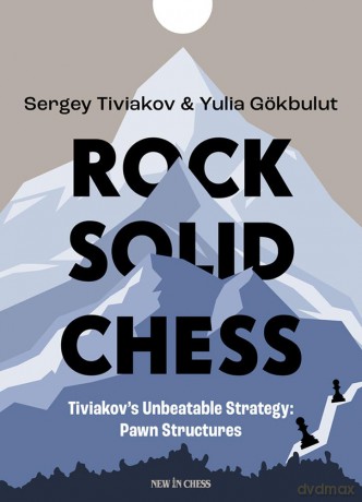 Rock Solid Chess: Tiviakov's Unbeatable Strategies: Pawn Structures - Sergei Tiviakov [KSIĄŻKA]