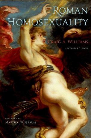 Roman Homosexuality: Second Edition - Craig A.Williams [KSIĄŻKA]