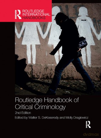 Routledge Handbook of Critical Criminology (Routledge International Handbooks) - Walter S Dekeseredy [KSIĄŻKA]
