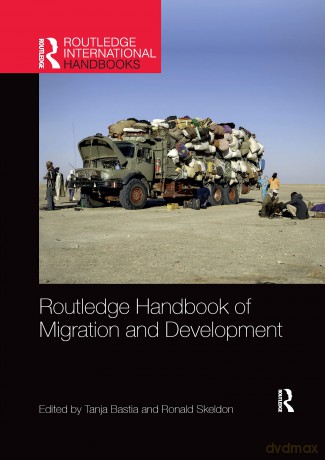 Routledge Handbook of Migration and Development (Routledge International Handbooks) [KSIĄŻKA]