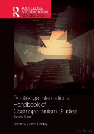 Routledge International Handbook of Cosmopolitanism Studies: 2nd edition (Routledge International Handbooks) - Gerard Delanty [KSIĄŻKA]
