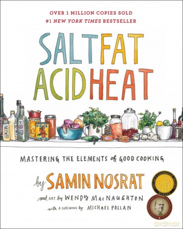 Salt, Fat, Acid, Heat: Mastering the Elements of Good Cooking - Samin Nosrat [KSIĄŻKA]