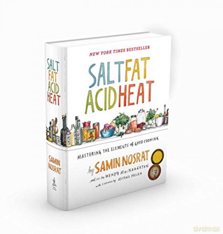 Salt, Fat, Acid, Heat: Mastering the Elements of Good Cooking - Samin Nosrat [KSIĄŻKA]