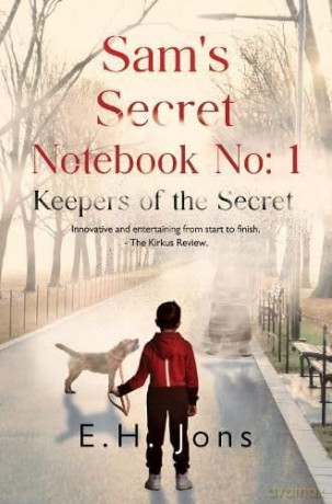 Sam's Secret Notebook No: 1 - Keepers of the Secret - E.H. Jons [KSIĄŻKA]