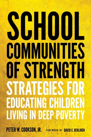 School Communities of Strength: Strategies for Educating Children Living in Deep Poverty [KSIĄŻKA]