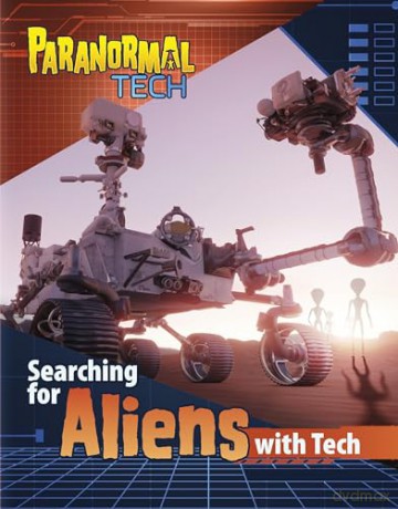 Searching for Aliens with Tech (Paranormal Tech) - Megan Cool Peterson [KSIĄŻKA]