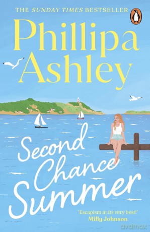 Second Chance Summer: The romantic, escapist and heartwarming summer read from the Sunday Times bestselling author - Phillipa Ashley [KSIĄŻKA]