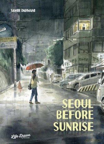 Seoul Before Sunrise - Samir Dahmani [KSIĄŻKA]