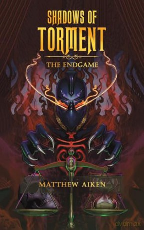 Shadows of Torment: The Endgame - Matthew Aiken [KSIĄŻKA]